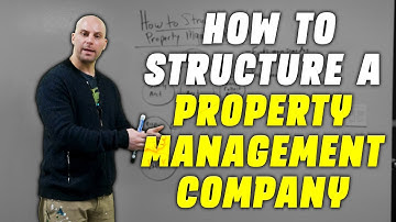 The BEST Way To Structure A Property Management Company
