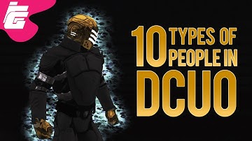 10 Types of People You Will Meet In DCUO (Part 2)