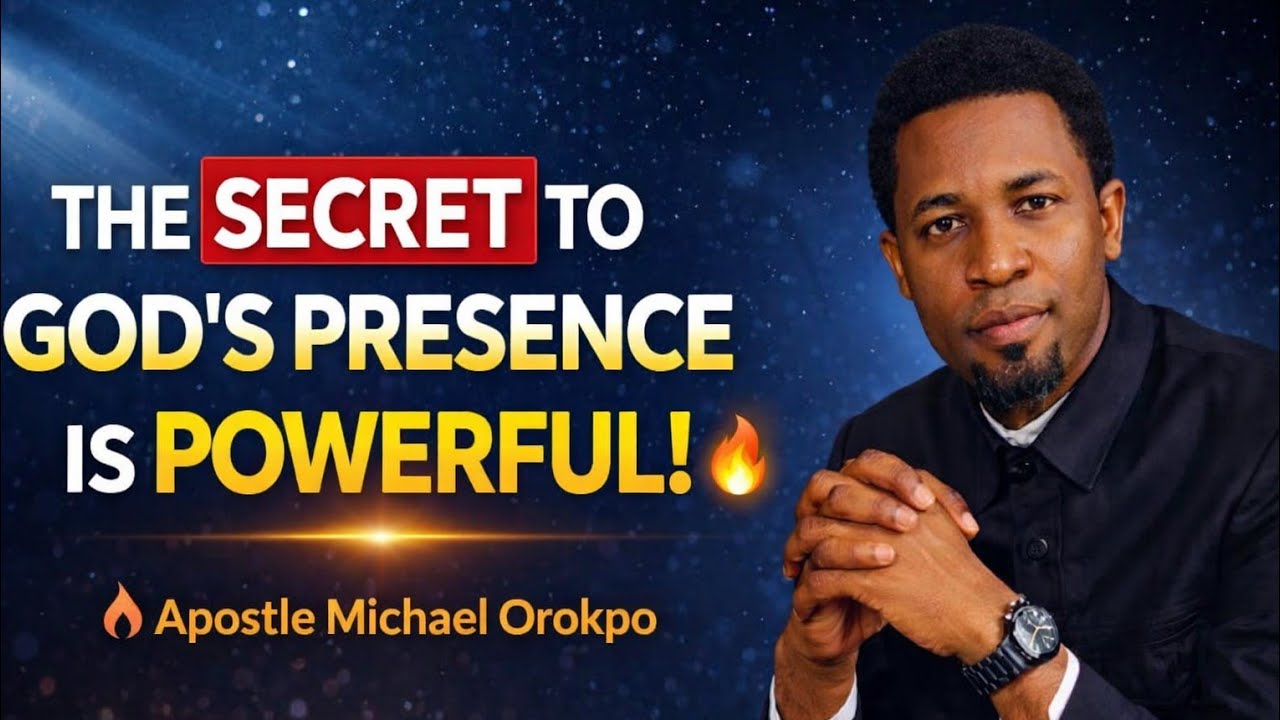 THE SECRET TO GOD’S PRESENCE 🔥 || APOSTLE MICHAEL OROKPO - YouTube