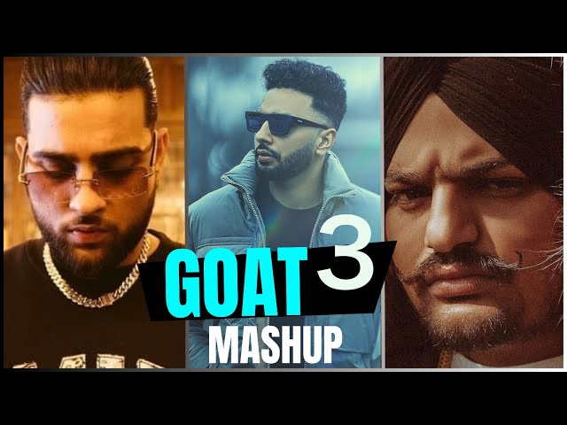 GOAT 3 | MEGA DHOL MASHUP 2023 | Karan Aujla | Sidhu Moosewala | Navaan - DJ HARSH SHARMA X SUNIX class=