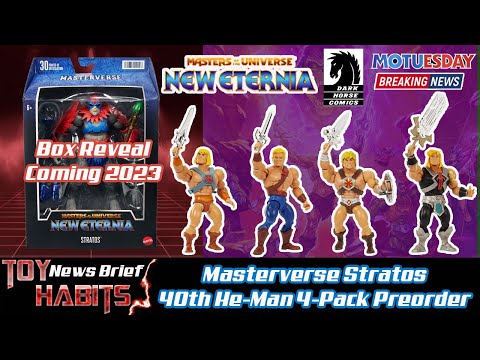 He-Man 4-Pack 40th Anniversary MOTU Origins Preorder + Masterverse Stratos + New Comics | MOTUesday
