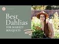 Best dahlias for cut flower market bouquets  dahlias i grew in 2022