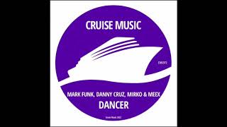 Mark Funk, Danny Cruz, Mirko & Meex - Dancer (Cruise Music) Resimi