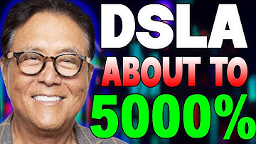 ROBERT KIYOSAKI: DSLA Protocol WILL 5000% IN THIS DATE - DSLA PRICE ANALYSIS & PREDICTION 2023-2030