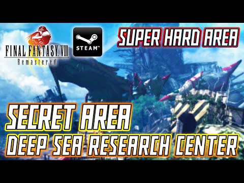 FINAL FANTASY VIII REMASTERED Hidden Map Deep Sea Research Center, Get Bahamut & Eden (FF8)