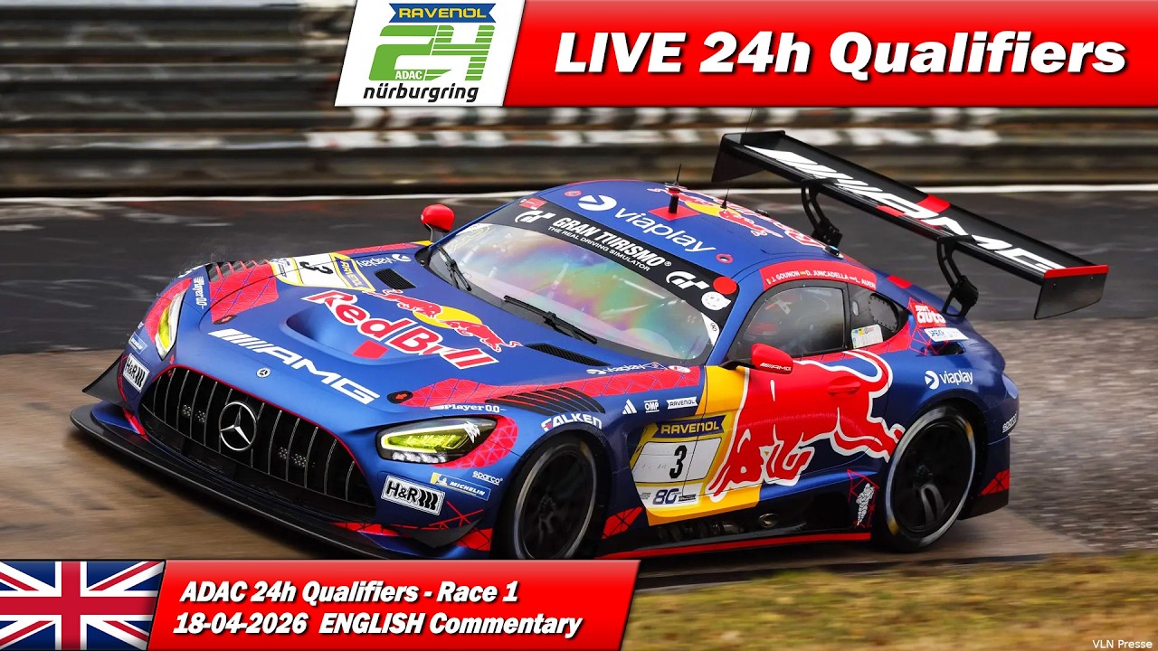 🔴 LIVE: Nürburgring 24h Qualifiers RACE 1 | 🇬🇧 | ADAC RAVENOL 24H NÜRBURGRING 2026