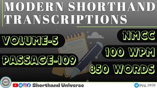 100 WPM | PASSAGE 109 | 850 WORDS | VOLUME 5 | NMCC MODERN SHORTHAND MAGAZINE | SHORTHAND UNIVERSE| 