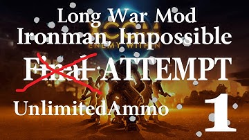 XCOM: Long War Ironman Impossible 1 Attempt 5?