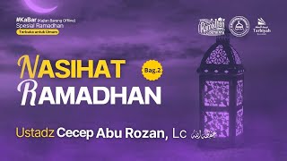 [LIVE] Nasihat Ramadhan (Bag.2) - Ustadz Cecep Abu Rozan, Lc. حفظه الله