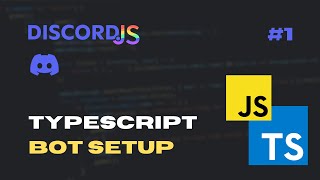 TypeScript Series: Setting up a Discord Bot | #1