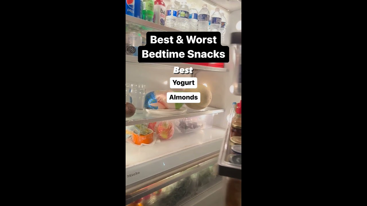 Best And Worst Bedtime Snacks