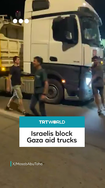 Israelis block Gaza aid trucks