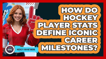 How Do Hockey Player Stats Define Iconic Career Milestones? - Hockey Fan Network