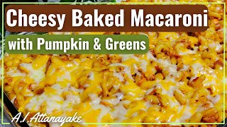 Cheesy Baked Macaroni with Pumpkin & Greens