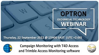 OGT webinar - Campaign Monitoring with T4D Access and Trimble Access Monitoring software