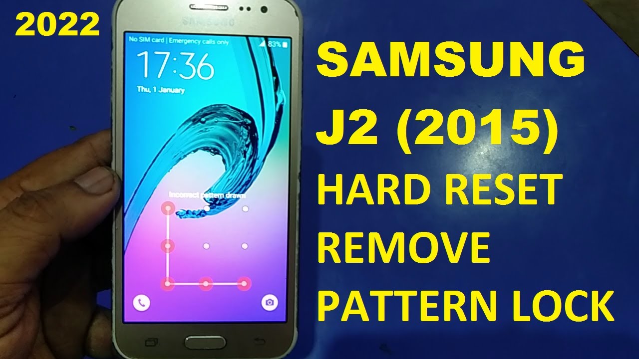 Samsung J2 15 Hard Reset Remove Pattern Lock 22 Youtube