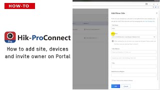 hik-proconnect - how to add site, devices and invite owner on portal