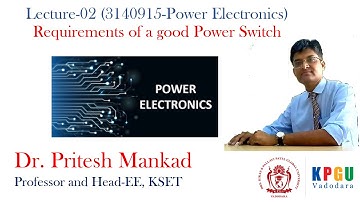 Requirements of a good Power switch (3140915- Power Electronics, GTU)