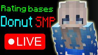 🔴DONUT SMP LIVE🔴RATING BASES 1m PER