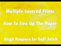 Multiple Layered Prints- Lining Up The Paper by Birgit Koopsen