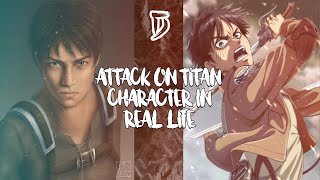Attack on titan characters in real life | Shingeki No Kyojin - 進撃の巨人