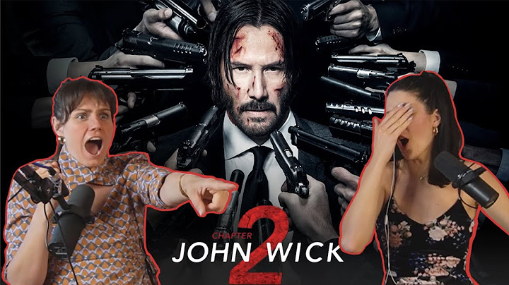 John Wick: Chapter 2 (2017) with Ketty REACTION
