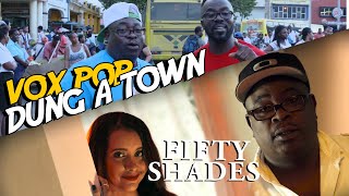 DUNG A TOWN VOX POP | FIFTY SHADES | Comedy | Ity and Fancy Cat