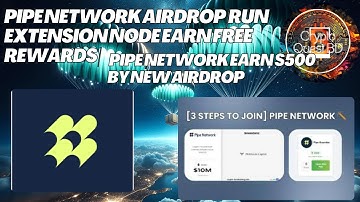 Pipe Network Airdrop |Run Extension Node Earn Free Rewards | Pipe Network Earn $500 By New Airdrop