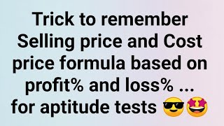 Trick to remember Selling price and Cost price formula based on profit% and loss% ... for  tests 😎🤩