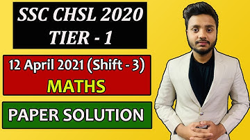 12 April 2021 (Shift-3) Maths Paper Solution || SSC CHSL 2020 (Tier-1) || English & Hindi