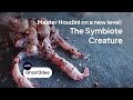 Master Houdini on a new level: The Symbiote Creature Workshop