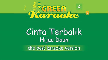 Hijau Daun - Cinta Terbalik (Karaoke)