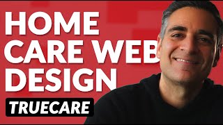 Home Care Web Design - TrueCare Gets Right (and Wrong) - Part 2