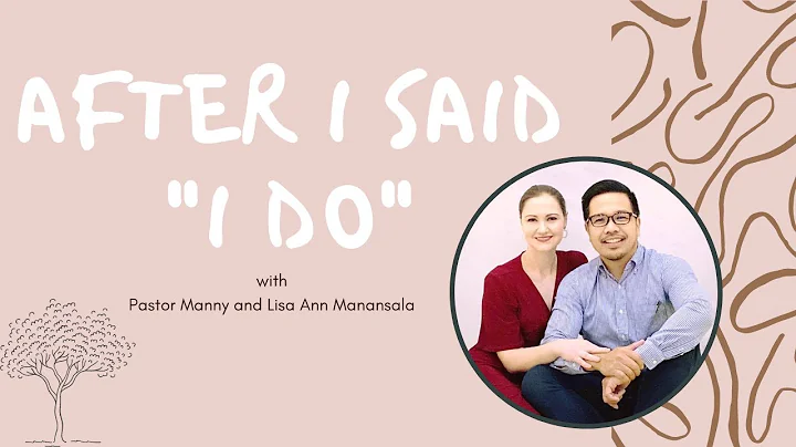 Pastor Manny and Lisa Manansala | MARRIAGE "After ...