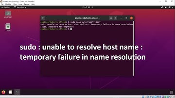 sudo : unable to resolve host name : temporary failure in name resolution - sudo engineer