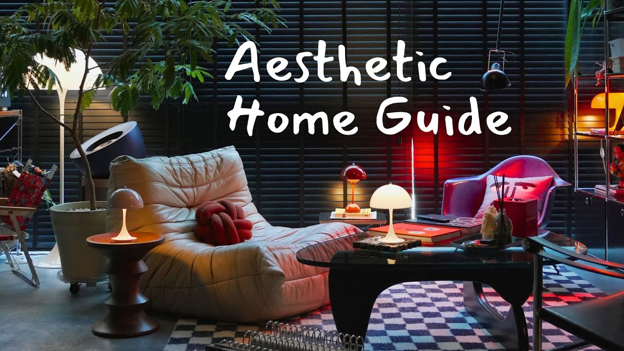 How to make an aesthetic home tips to transform your space youtube