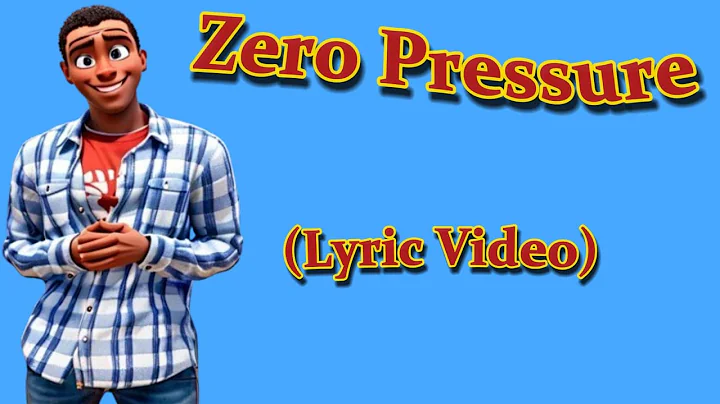 Zero Pressure (Lyric Music Video)