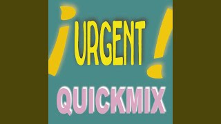Urgent (1992 Quickmix Radio Mix)