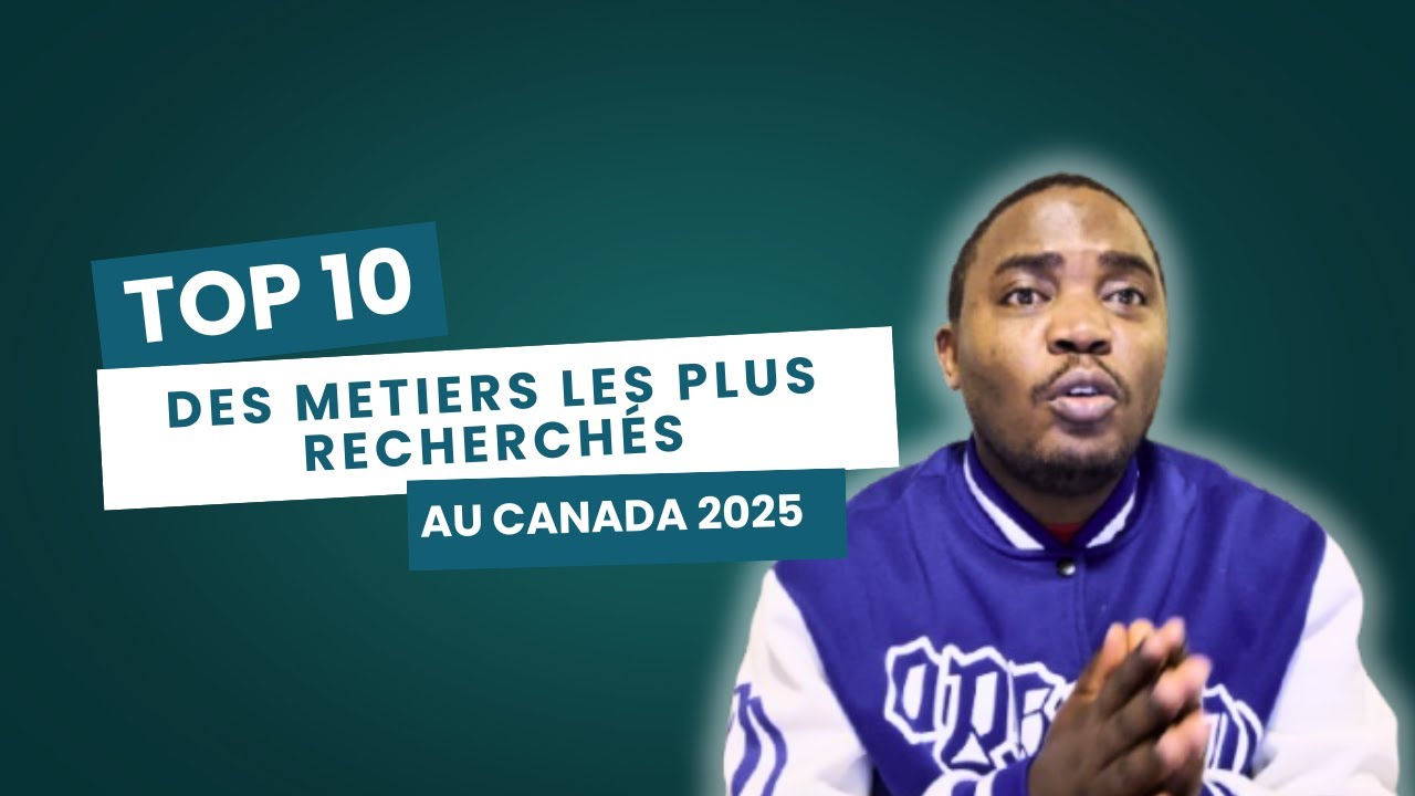 TOP 10 des métiers les plus en demande au canada en 2025 - je te montre comment postuler