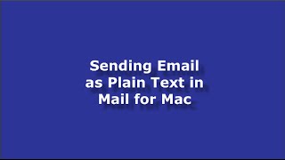 Sending Email as Plain Text in Mail for Mac