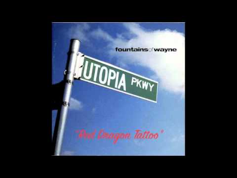 Fountains Of Wayne - Red Dragon Tattoo