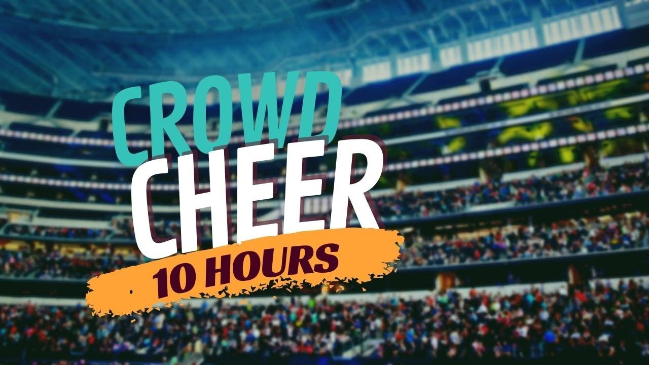 Crowd Cheering Sound Effect (10 Hours) Stadium Crowd and Fans Cheering Crowd Cheering Sound Effect (10 Hours) Stadium Crowd and Fans Cheering