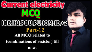 Current electricity (Combinations of resistor numerical)// part -12 for IOE,KU, PU, POU, IE