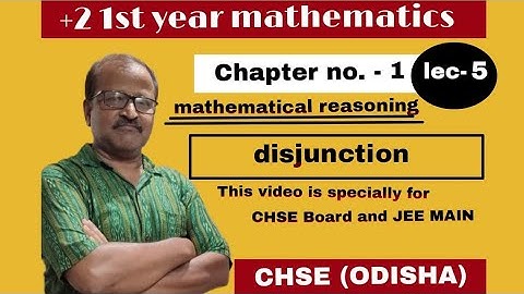 Mathematical reasoning//disjunction//class 11th//CHSE odisha//lec no:-5