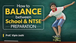 How to Balance Time Between Boards and NTSE Preparation