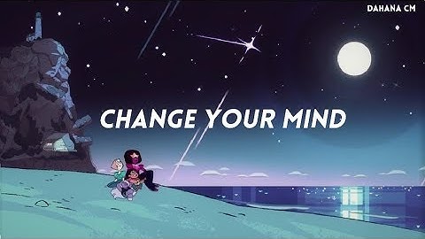 Steven Universe - Change Your Mind (Traducida al Español)