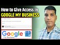 How to give Manager and Ownership access of Google Business Profile ? GMB Tutorial in Hindi