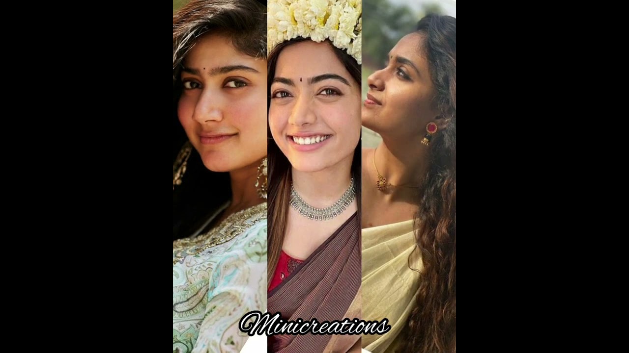 sai pallavi vs rashmika madhana vs keerthi suresh💕