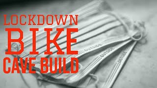 Lockdown Bike Cave Build Resimi