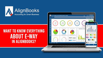 Want To Know Everything About E-Way in AlignBooks?
